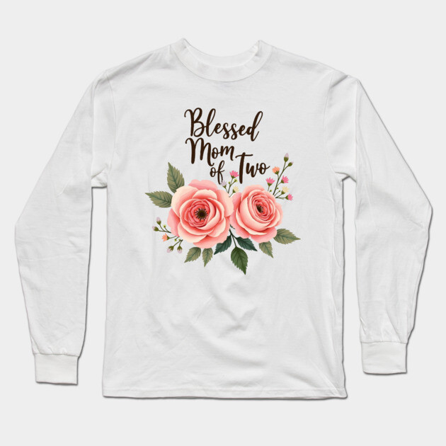 Blessed Mom of Two – Christian Motherhood Gift for Moms with Two Kids Long Sleeve T-Shirt by Rox