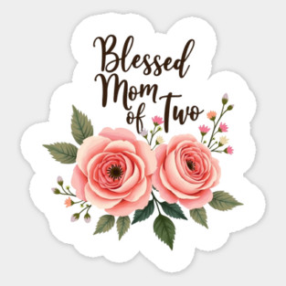 Blessed Mom of Two – Christian Motherhood Gift for Moms with Two Kids Sticker
