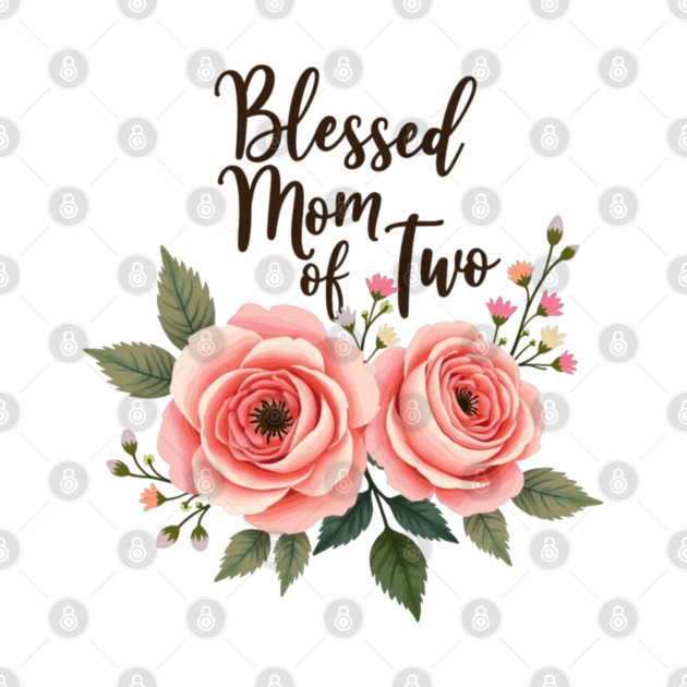 Blessed Mom of Two – Christian Motherhood Gift for Moms with Two Kids by Rox