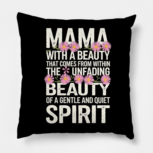 Christian Mama – Gentle and Quiet Spirit (1 Peter 3:4 Inspired) Pillow by Rox