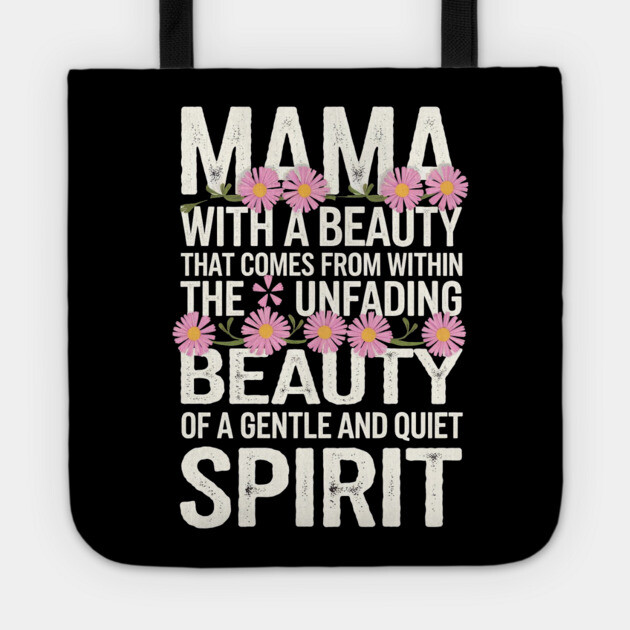 Christian Mama – Gentle and Quiet Spirit (1 Peter 3:4 Inspired) Tote by Rox