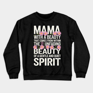 Christian Mama – Gentle and Quiet Spirit (1 Peter 3:4 Inspired) Crewneck Sweatshirt