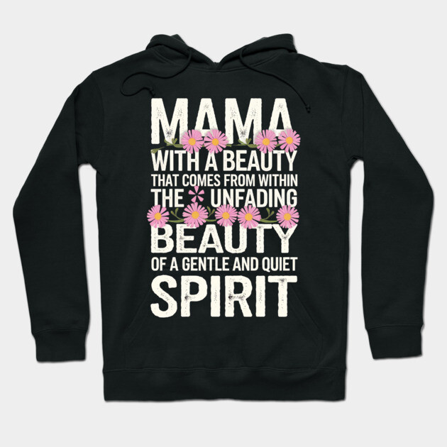 Christian Mama – Gentle and Quiet Spirit (1 Peter 3:4 Inspired) Hoodie by Rox