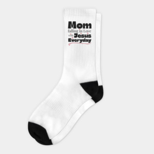 Christian Mom Shirt – Falling in Love with Jesus Every Day Socks
