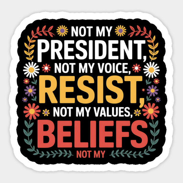 Not My President – Floral Anti-Trump Resist Design Magnet by ArtistTee ⭐⭐⭐⭐⭐