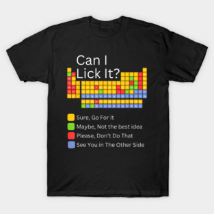 Can I Lick It Funny 100 days of School Periodic Table T-Shirt