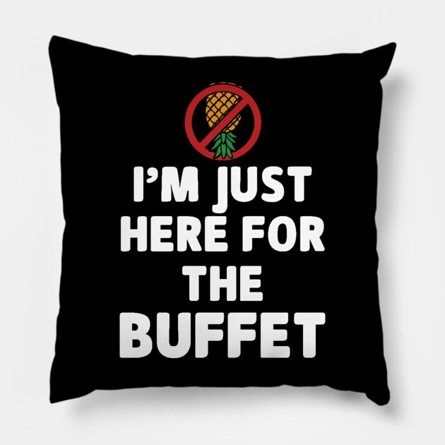 No Swinger Pineapple I'm Just Here for the Buffet Meme Pillow by belownormal