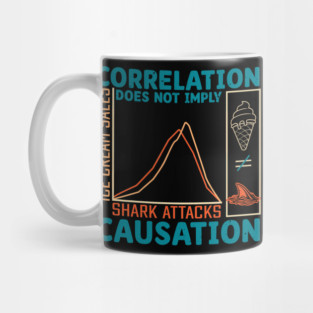 Correlation does not imply causation shark attacks ice cream Mug