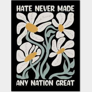 Hate Never Made Any Nation Great 8647 Trump Boho Floral Vintage Posters and Art