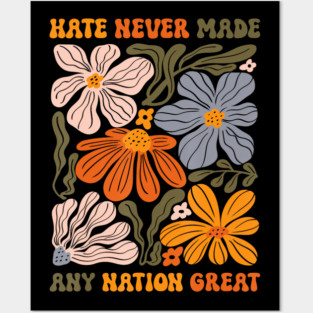 Hate Never Made Any Nation Great Floral Peace Anti Trump Retro Posters and Art