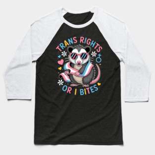 Trans Rights Or I Bites Transgender Lgbt Pride Month Opossum Baseball T-Shirt