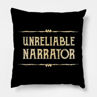 Unreliable Narrator Pillow