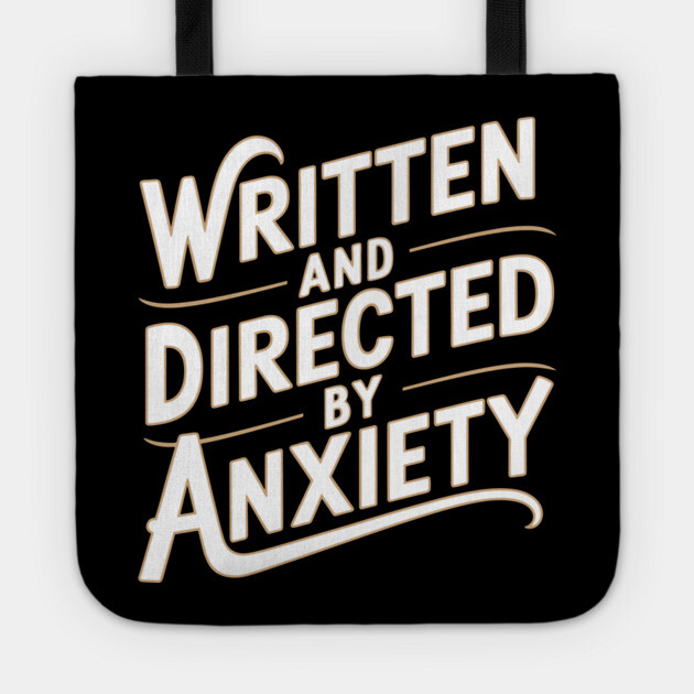 Written and Directed by Anxiety Antisocial Sarcasm Humor Tote by Anticorporati