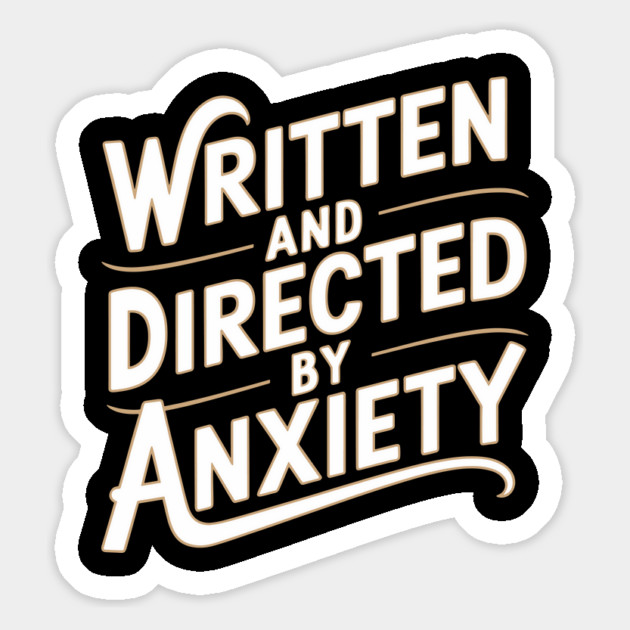 Written and Directed by Anxiety Antisocial Sarcasm Humor Magnet by Anticorporati