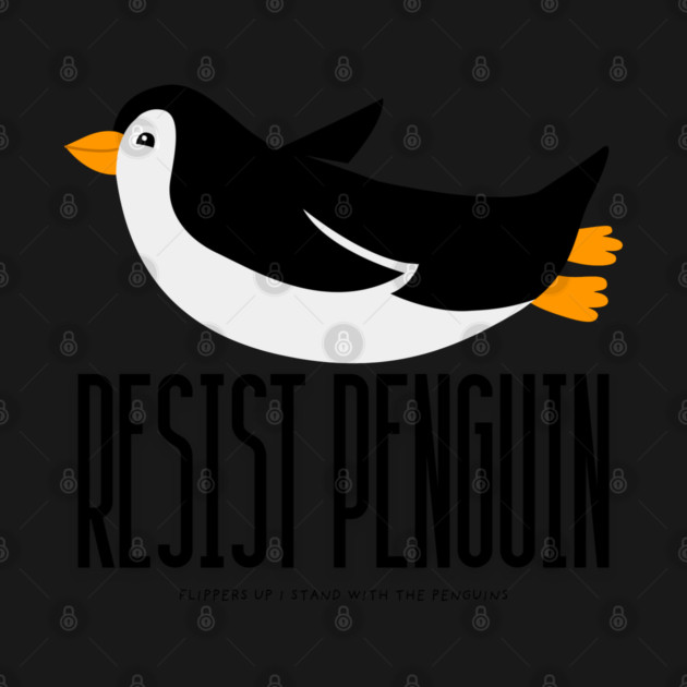 Resist-Penguin by Creatifly Graphic Tees