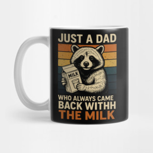 Just a Dad Who Always Came Back With the Milk – Funny Father’s Day Retro Raccoon Design Mug