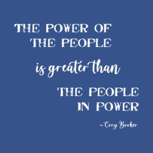 The Power of the People is Greater than the People in Power. T-Shirt
