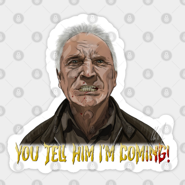 The Limey: You Tell Him I'm Coming Sticker by 51Deesigns