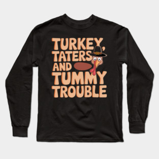 Funny Turkey Thanksgiving Thanksgiving Day Long Sleeve T-Shirt