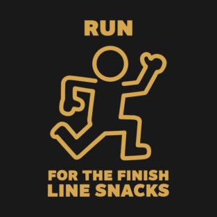 Run For The Finish Line Snacks Fitness Humor Pun T-Shirt