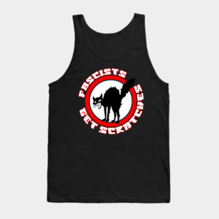 Fascists Get Scratches - Anti Fascist Tank Top