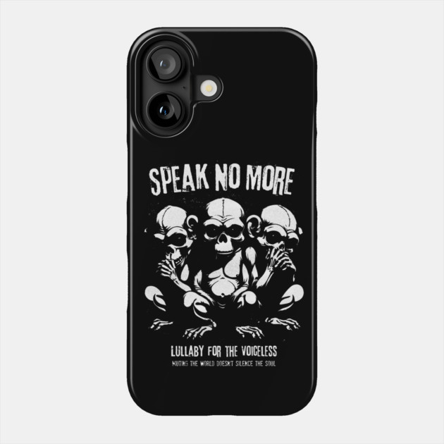 SPEAK NO MORE Phone Case by artslaves
