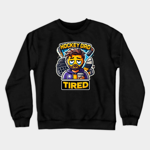 Hockey Dad Tired | Funny Emoji Hockey Parent Design Crewneck Sweatshirt by Ben's Store 1