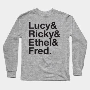 I LOVE LUCY Lucille Ball Desi Arnaz Ricky Ricardo Lucy RIcardo Ampersand Long Sleeve T-Shirt