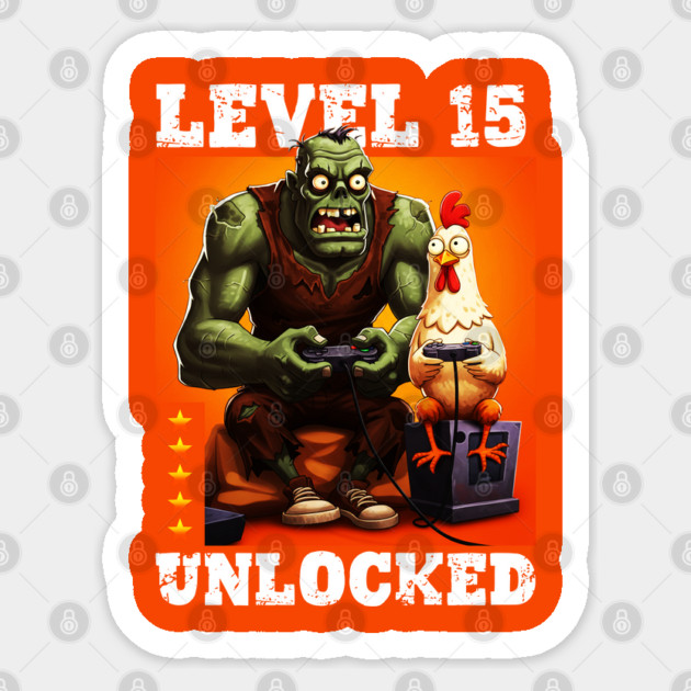 Level 15 Unlocked, Birthday - Zombie And Chicken #2 Sticker by Megadorim