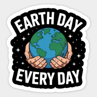 Earth Day Every Day Magnet