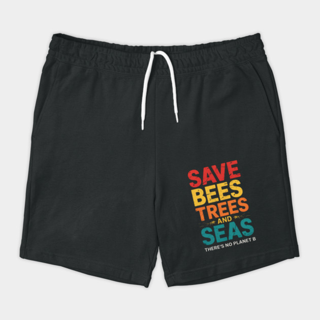 Save Bees Trees And Seas, There's No Planet B by Creatifly Graphic Tees