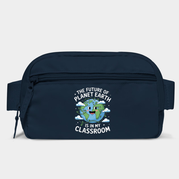 The Future Planet Earth Is In My Classroom by Creatifly Graphic Tees