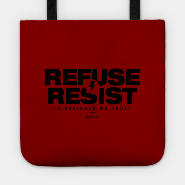 REFUSE RESIST Tote by artslaves
