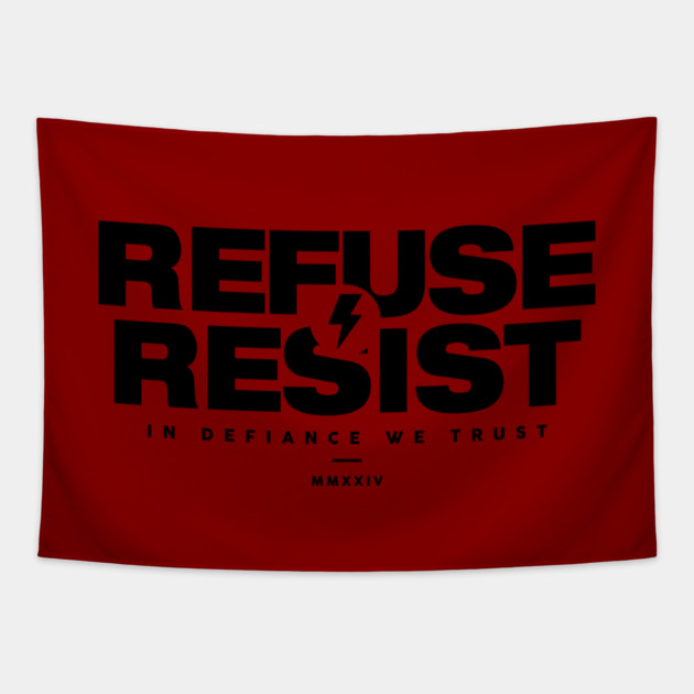 REFUSE RESIST Tapestry by artslaves