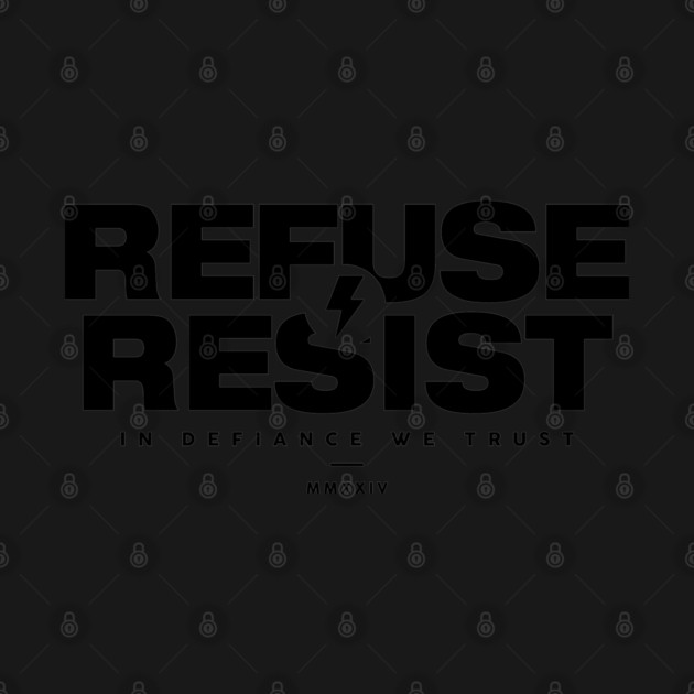 REFUSE RESIST by artslaves