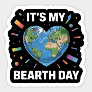 It's My Bearth Day Earth Day Magnet