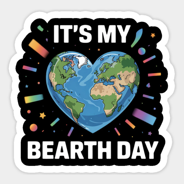 It's My Bearth Day Earth Day Magnet by Creatifly Graphic Tees