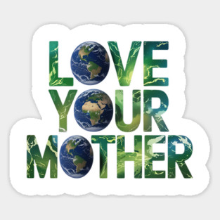 Love Your Mother Earth Magnet