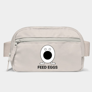 FEED EGGS - I think you should leave Bag