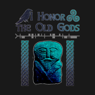 I Honor the Old Gods T-Shirt