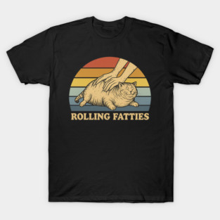 Cat Rolling Fatties Funny T-Shirt