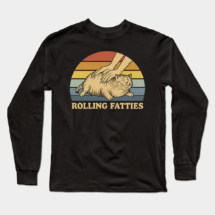 Cat Rolling Fatties Funny Long Sleeve T-Shirt