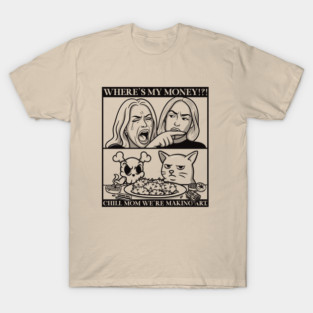 CHILL MOM WE’RE MAKING ART – Smudge Cat Meme Remix T-Shirt