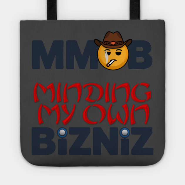 Minding My Own Business Works! Tote by JumpRopeaDope