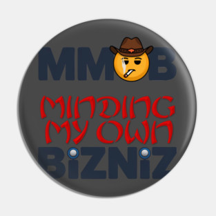 Minding My Own Business Works! Pin