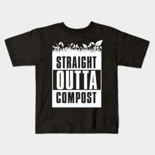 StraighOutta Compos- Gardening Kids T-Shirt