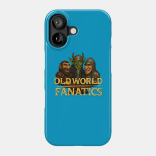 Old World Fanatics - Hosts Phone Case