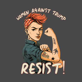 Women Against Trump – RESIST! T-Shirt