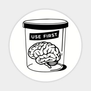 Use Your Brain First Nerdy Sarcasm Magnet