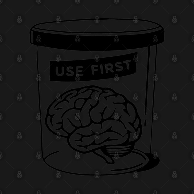 Use Your Brain First Nerdy Sarcasm by Anticorporati